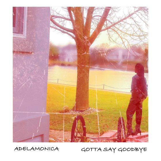 adelamonica gotta say goodbye cover